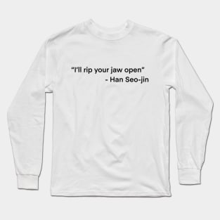 I'll rip your jaw open-Sky castle-kdrama Long Sleeve T-Shirt